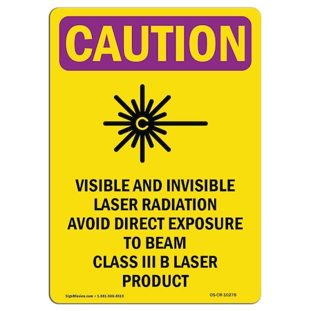 OSHA CAUTION RADIATION Sign, Visible And Invisible W/ Symbol, 7in X 5in Decal